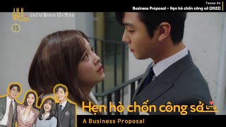 [VIETSUB] [Teaser #4] Business Proposal / Hẹn hò chốn công sở (2022) | Kim Sejeong, Ahn Hyo Seop