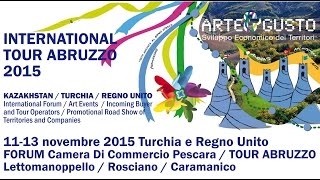 Arte&Gusto 11 13 novembre 2015 Abruzzo / Turchia / Regno Unito