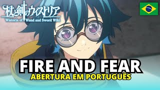 WISTORIA: WAND AND SWORD - ABERTURA 1 EM PORTUGUÊS - OP FIRE AND FEAR DUBLADO LEGENDADO TRADUÇÃO