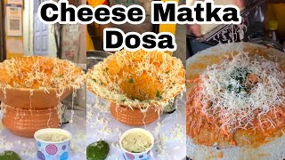 Cheese Matka Dosa | Tasty South Indian Food | Pure Veg Recipe of Mumbai #streetfood