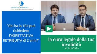 Chi ha la 104 può richiedere l'ASPETTATIVA RETRIBUITA di 2 anni?