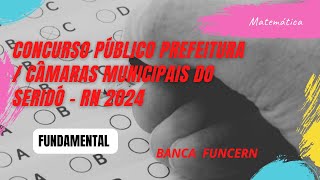 Prefeitura / Câmaras do Seridó - RN 2024 | Matemática - Fundamental - Motorista | FUNCERN