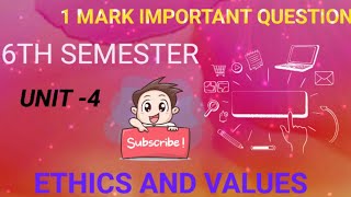 UNIT-4  || ETHICS AND VALUES || 6TH SEMESTER || 1 MARK IMPORTANT QUESTIONS#shorts #newshorts