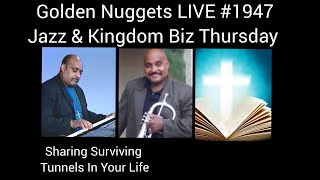 Golden Nuggets LIVE #1947  - Jazz & Kingdom Biz Thursday-Min. Fitz