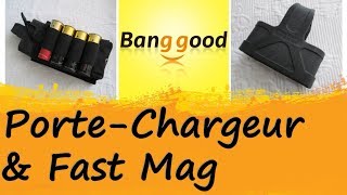 Présentation d'un Fast Mag et d'un Porte Chargeur, disponibles sur Banggood