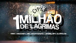 CYPHER - Um Milhão De Lágrimas | Collab