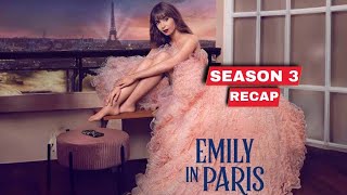 Emily in Paris Season 3 Recap