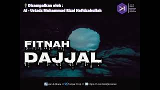 FITNAH DAJJAL (Ustadz Muhammad Rijal Lc حفظه الله)