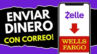 Cómo Enviar Dinero por Zelle con Correo Electrónico Wells Fargo (¡en 1 minuto!)