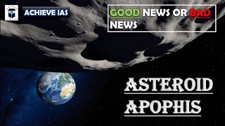 Asteroid Apophis : Good news or Bad news ??