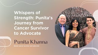 Whispers of Strength: Punita's Journey from Cancer Survivor to Advocate