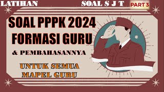 SOAL PPPK GURU DAN PEMBAHASANNYA TAHUN 2024 | PART 3 |