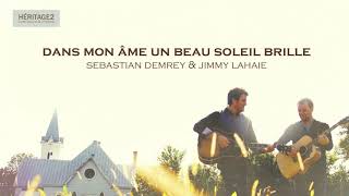 Dans mon âme un beau soleil brille - Sebastian Demrey & Jimmy Lahaie