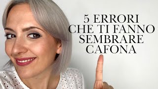 5 ERRORI CHE TI RENDONO CAFONA ( lifestyle) OMBRETTA