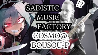 Sadistic.Music∞Factory [cosMo] Band Cover