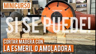 Cómo cortar madera con la amoladora /esmeril | CUSTOMS