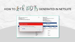 How to Lock PDFs Generated in Oracle NetSuite from Editing