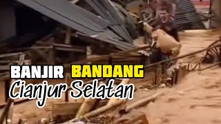 Banjir Bandang Cianjur Selatan