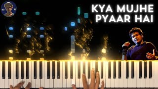 Kya Mujhe Pyaar hai Piano Cover | KK | Woh Lamhe | Piano Visualiser | Rishabh DA