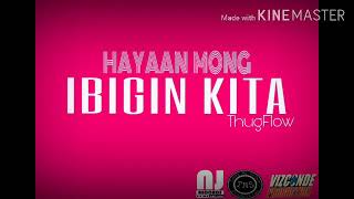 HAYAAN MONG IBIGIN KITA x ThugFlow (Official Audio)