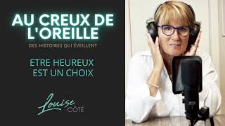 Au creux de l'oreille #8 Être heureux est un choix - Podcast