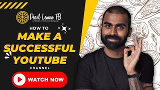 How to Make a Successful Youtube Channel | Pearl Lemon Catering