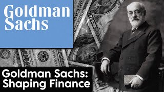 The Goldman Sachs Legacy: How a Finance Titan Shaped Global Markets