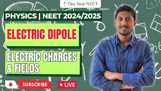 Electric Dipole | Electric Charges & Fields | NEET 2024 | NEET 2025 | Mohan Sir