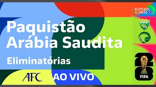 PAQUISTÃO 0X3 ARÁBIA SAUDITA - NARRAÇÃO FUTEBOL ILIMITADO (ÁUDIO) - AO VIVO