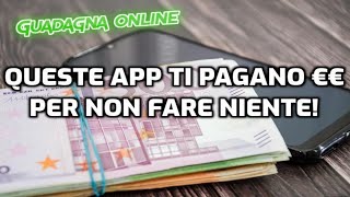 QUESTE 5 APP TI PAGANO PER NON FARE NIENTE!