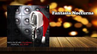 Fantasia Nocturna-Tropical All Star#musicadelrecuerdo #musicacolombiana