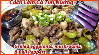 Secrets in grilling eggplants, mushrooms, bell peppers| Bí quyết nướng cà tím, nấm và ớt chuông #288