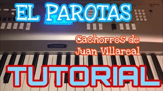 El Parotas - Cachorros de Juan Villareal (Melodia Tutorial en Teclado)