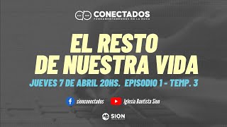 CONECTADOS-Temporada 3 episodio l "El resto de nuestra vida"