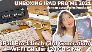 YUK UNBOXING IPAD PRO M1 2021 11inch 128GB SILVER, APPLE PENCIL 2ND GENERATION, DAN ACCESSORIES !!