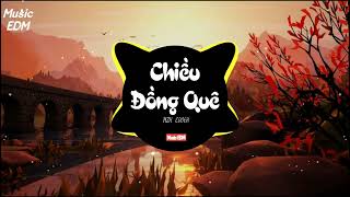 Chiều Đồng Quê ( Music EDM ) - H2K Cover || Nhạc Bolero EDM Remix Gây Nghiện Hay Nhất