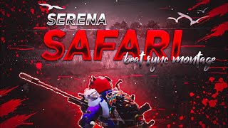 serena safari pubg montage beat sync | pubg mobile | montages