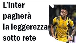 Inter Pagherà tanta leggerezza sotto rete.