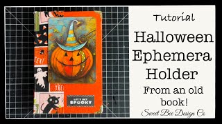 TUTORIAL - Halloween Ephemera Holder from an Old Book | Junk Journal Ephemera | Scrapbooking