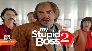 MY STUPID BOSS 2 - OFFICIAL TRAILER  (2019)