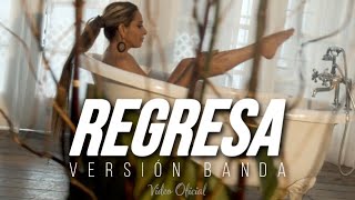 Cristina Eustace - Regresa | Versión Banda (Video Oficial).