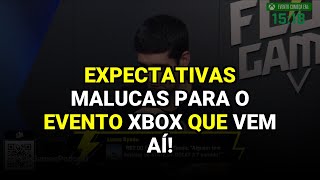 Expectativas Malucas para o Evento Xbox Que Vem Aí!