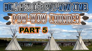 Pow Wow Thunder PART 05