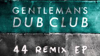 05 Gentleman's Dub Club - Give It Away (Planas Remix) [Ranking Records]