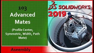 103 - Advanced Mate - İleri İlişkilendirmeler 1 -  (Solidworks 2019-2020)