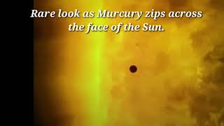 Mercury seen moving across the Sun!