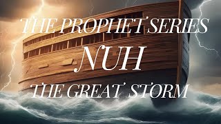 The Miraculous Ark of Prophet Nuh: A Tale of Survival and Faith