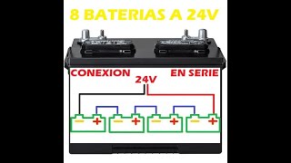 COMO CONECTAR 8 BATERIAS A 24 VOLTIO