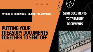 Day-11-Where to Send Your Treasury Packet Documents?