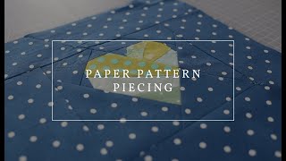 Paper Pattern Piecing Made Easy